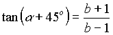 tan (α+45)